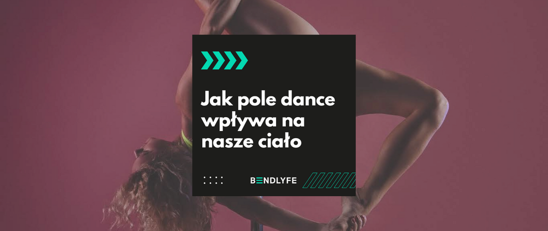 jak pole dance wpływa na nasze ciało